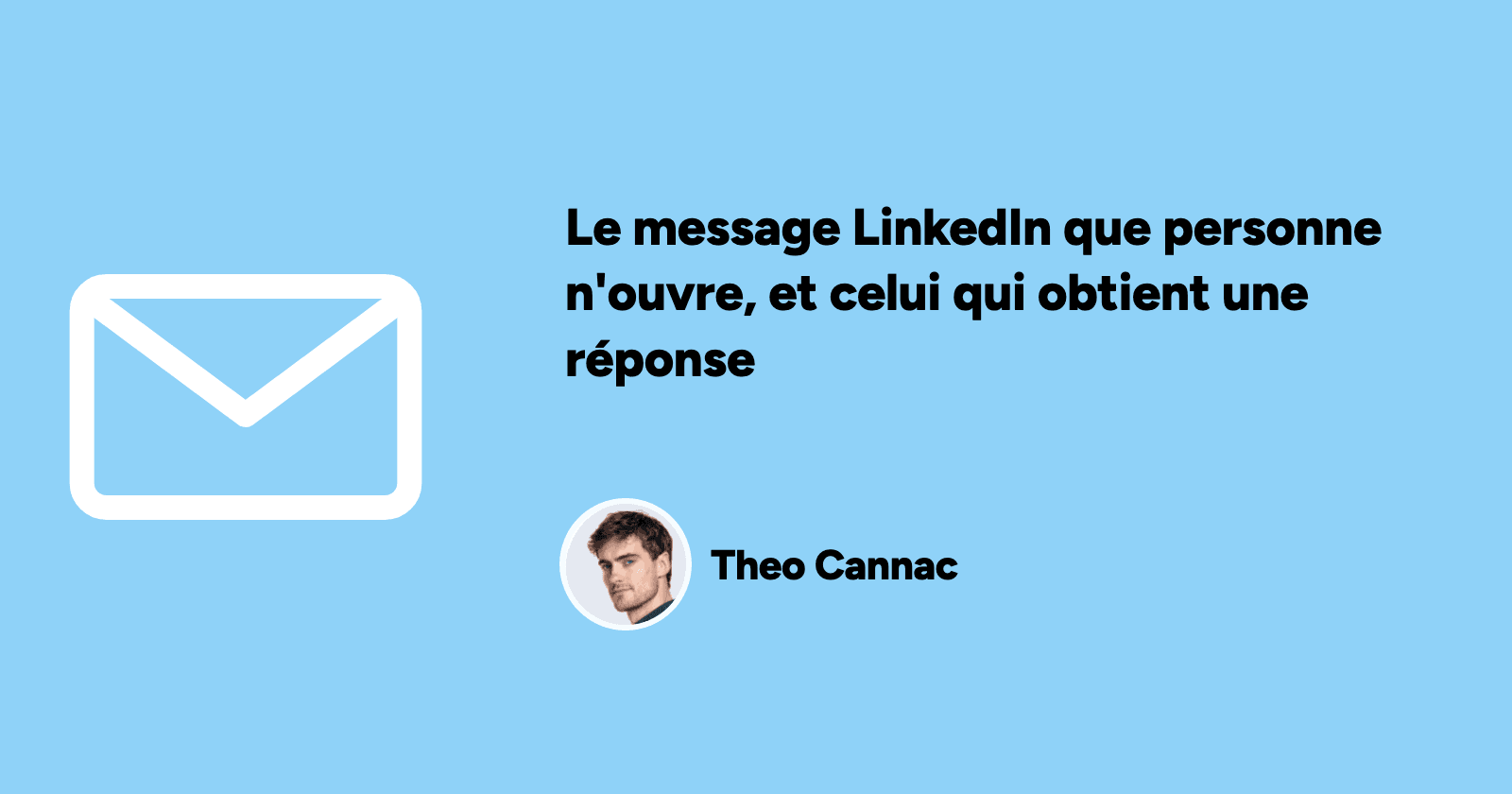 Le message LinkedIn que personne n'ouvre, et celui qui obtient une réponse 4 Le message LinkedIn que personne n'ouvre, et celui qui obtient une réponse