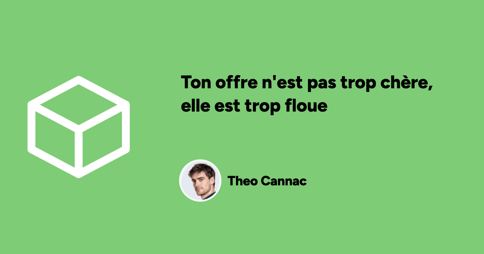 Ton offre n'est pas trop chère, elle est trop floue 3 Ton offre n'est pas trop chère, elle est trop floue