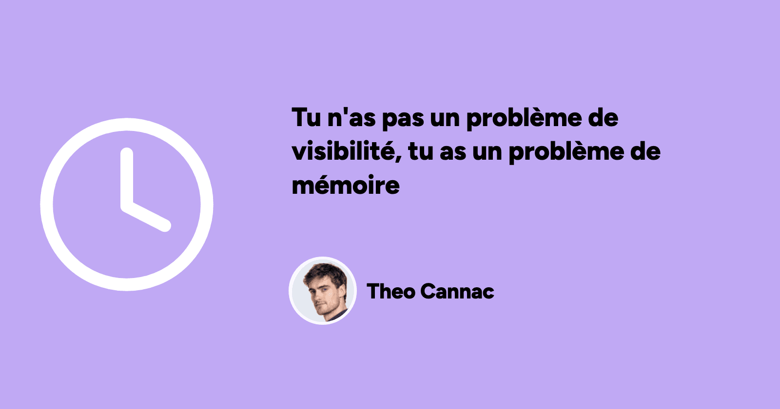 Tu n'as pas un problème de visibilité, tu as un problème de mémoire 2 Tu n'as pas un problème de visibilité, tu as un problème de mémoire