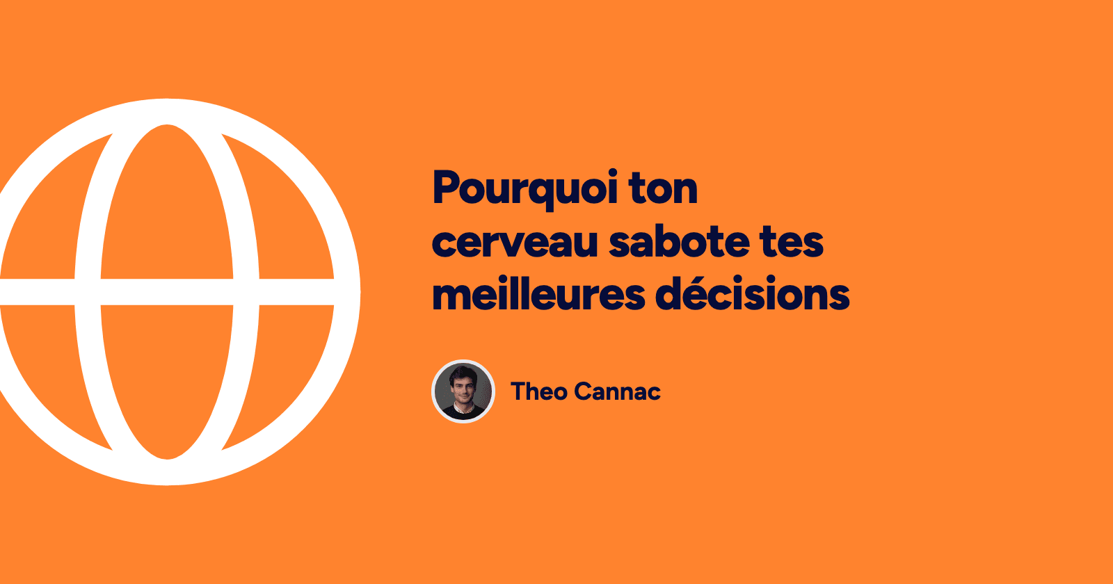 Pourquoi ton cerveau sabote tes meilleures décisions